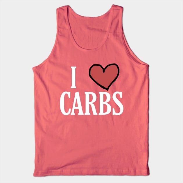 I Love Carbs Tank Top by Whitelaw Comics